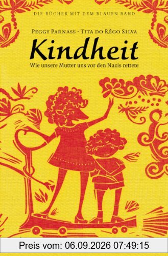 Kindheit - Wie unsere Mutter uns vor den Nazis rettete