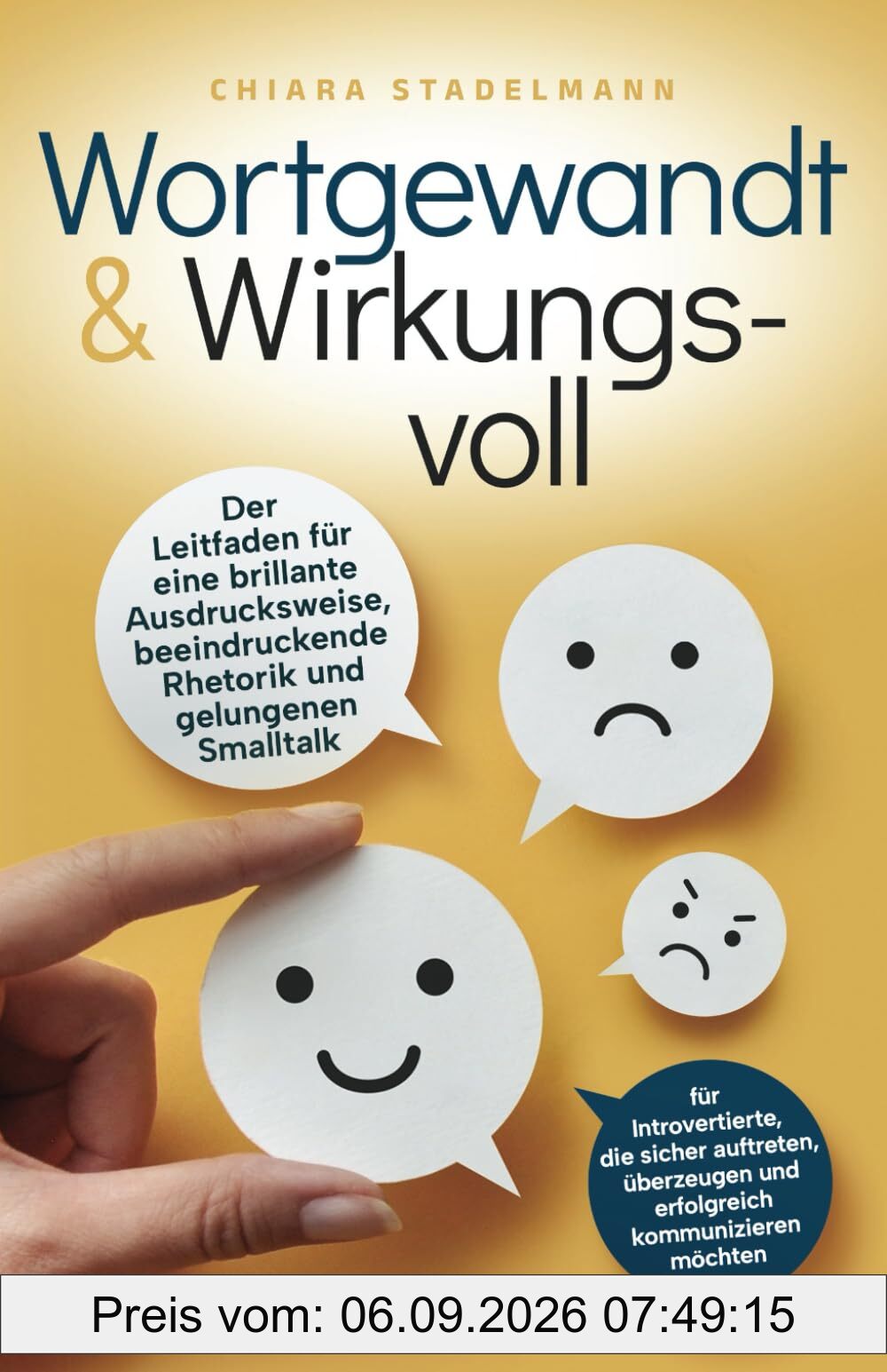 Wortgewandt & Wirkungsvoll: Der Leitfaden für eine brillante Ausdrucksweise, beeindruckende Rhetorik und gelungenen Smalltalk – für Introvertierte, ... und erfolgreich kommunizieren möchten