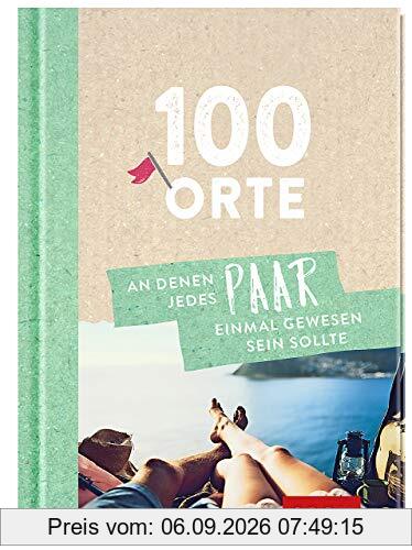 100 Orte, an denen jedes Paar einmal gewesen sein sollte