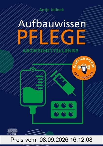 Aufbauwissen Pflege Arzneimittellehre