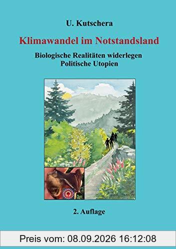 Klimawandel im Notstandsland: Biologische Realitäten widerlegen Politische Utopien