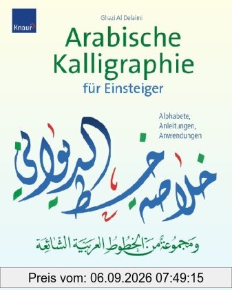 Arabische Kalligraphie für Einsteiger: Alphabete, Anleitungen, Anwendungen