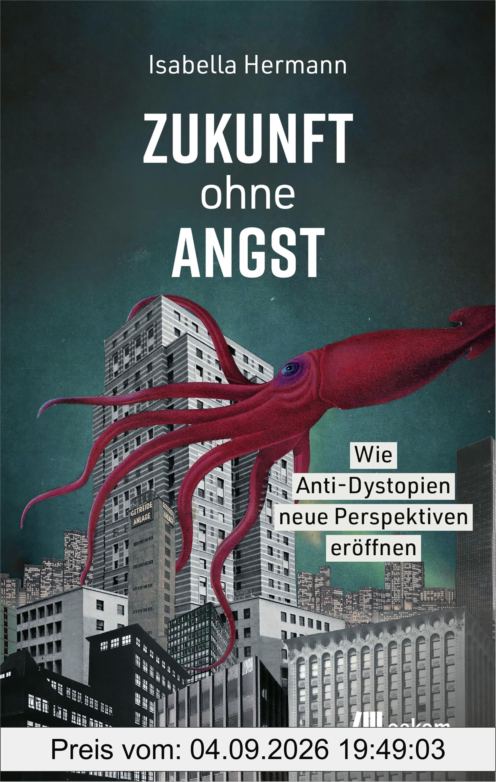 Zukunft ohne Angst: Wie Anti-Dystopien neue Perspektiven eröffnen. Science-, Social- und Climate-Fiction als Mutmacher für Veränderung und gesellschaftlichen Wandel.
