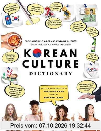 Korean Culture Dictionary: From Kimchi To K-Pop And K-Drama Clichés. Everything About Korea Explained! (The K-Pop Dictionary)