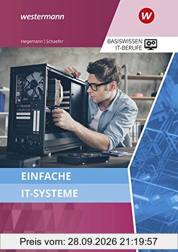 Einfache IT-Systeme / Basiswissen IT-Berufe: Einfache IT-Systeme: Schülerband