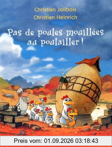 Pas de poules mouillées au poulailler !