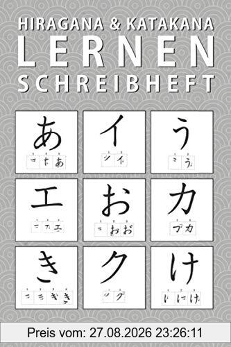 Hiragana & Katakana Lernen Schreibheft: Japanisch Schreiben Lernen mit Schreibhilfen & Strichreihenfolgen für Japanisch Anfänger A1 JLPT N5