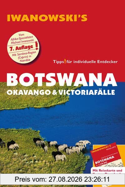 Botswana - Okavango & Victoriafälle - Reiseführer von Iwanowski: Individualreiseführer mit Extra-Reisekarte und Karten-Download (Reisehandbuch)