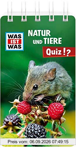 WAS IST WAS Natur und Tiere Quiz: Über 100 Fragen und Antworten! Mit Spielanleitung und Punktewertung (WAS IST WAS Quizblöcke)