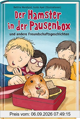 Der Hamster in der Pausenbox: und andere Freundschaftsgeschichten (Sammelband)