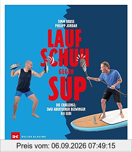 Laufschuh gegen SUP: Zwei Abenteurer bezwingen die Elbe