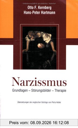 Narzissmus: Grundlagen - Störungsbilder - Therapie