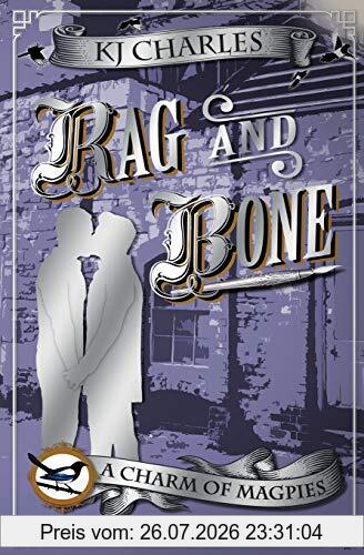 Kj Charles Rag And Bone (A Charm Of Magpies Linked Story, Band 2)
