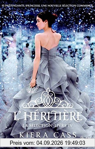 La sélection. Vol. 4. L'héritière