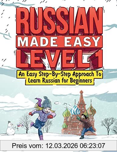 Lingo Mastery Russian Made Easy Level 1, An Easy Step-By-Step Approach To Learn Russian For Beginners (Textbook + Workbook Included)