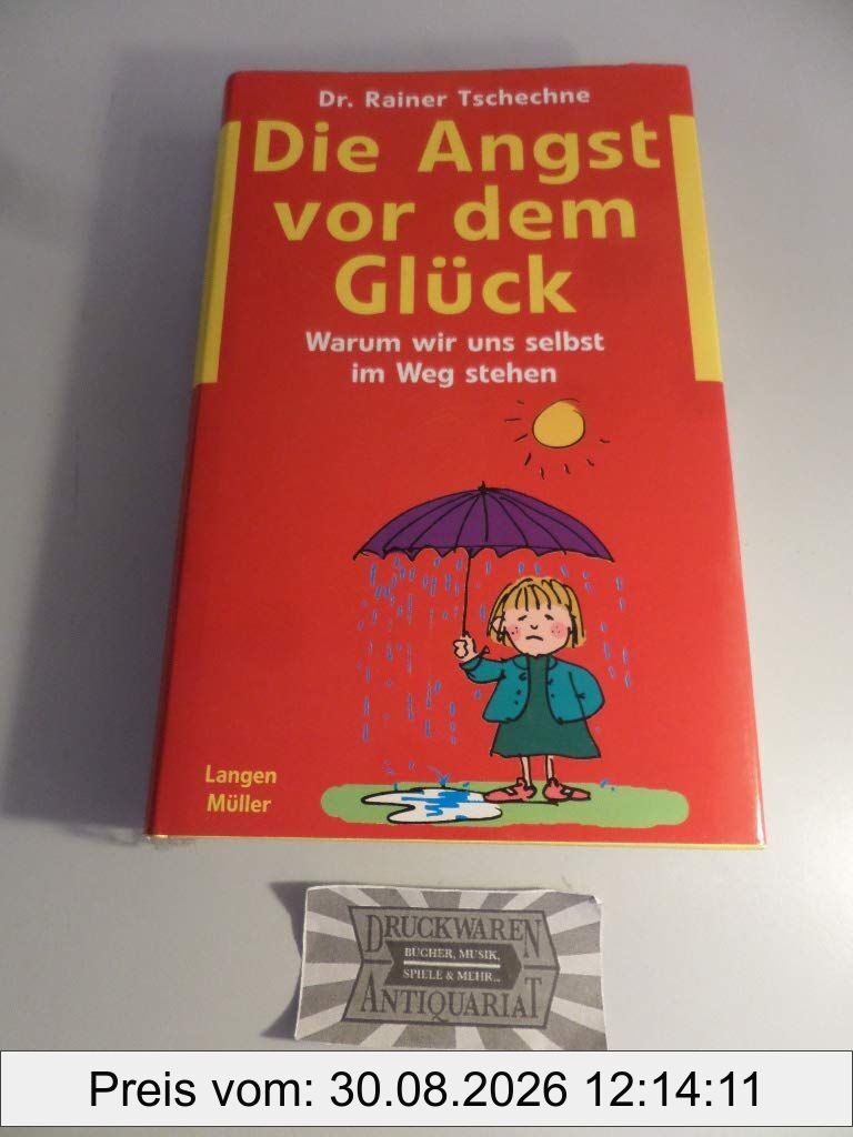 Die Angst vor dem Glück: Oder warum ich mir selbst im Weg stehe