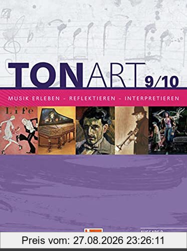 TONART 9/10. Unterrichtsbuch. Ausgabe BG (Bayern Gym LehrplanPLUS): Klasse 9/10. Musik erleben - reflektieren - interpretieren (TonArt BG: Bayern Gymnasium LehrplanPLUS)