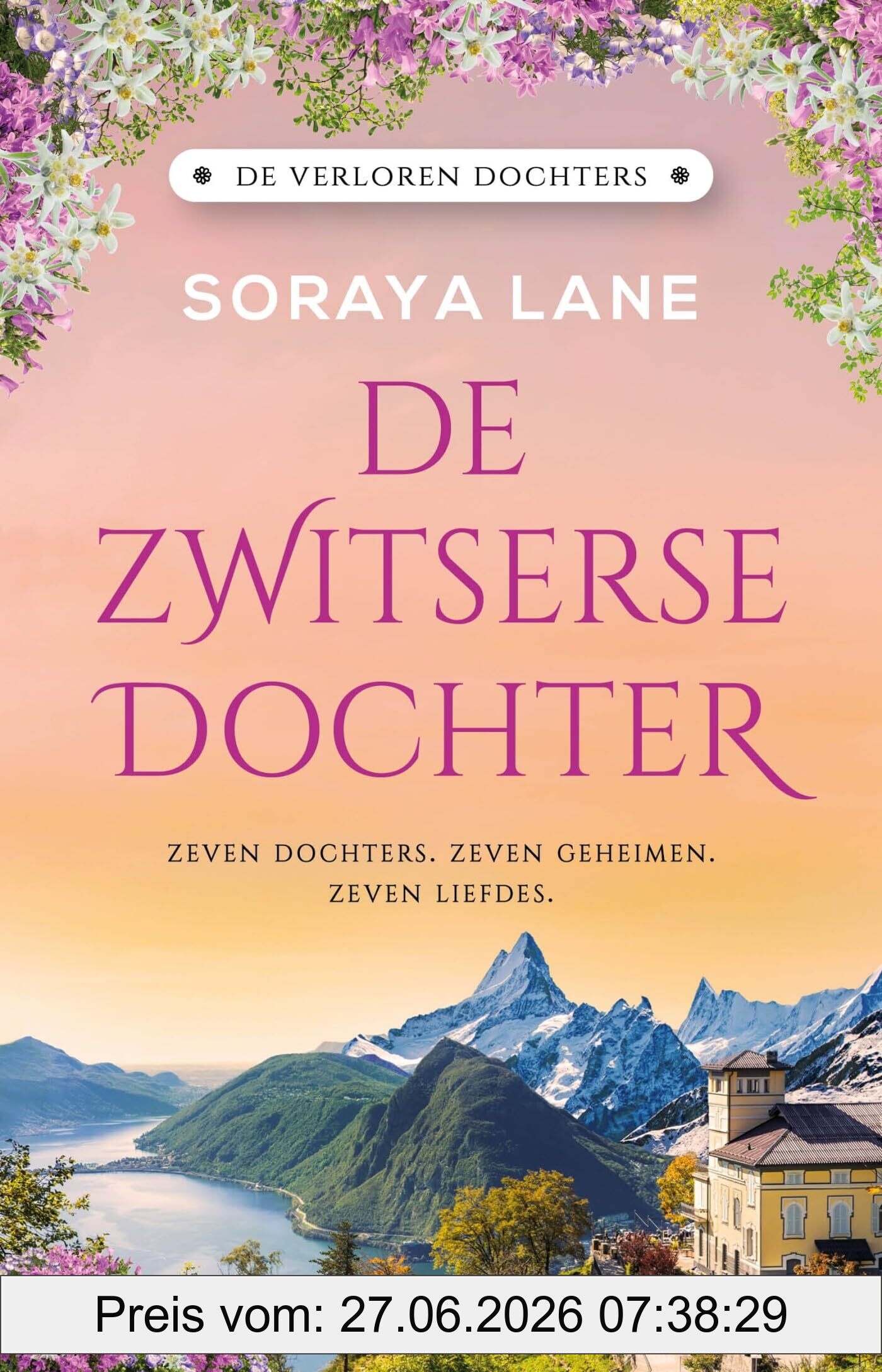 Soraya Lane De Zwitserse Dochter, De Verloren Dochters Deel 4 (De Verloren Dochters, 4)