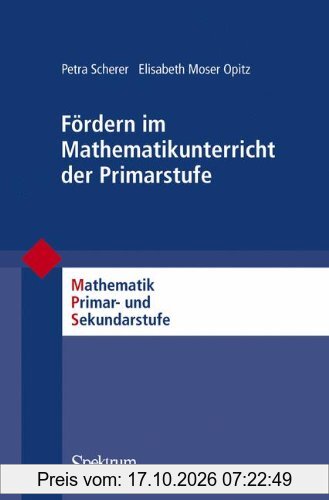 Fördern im Mathematikunterricht der Primarstufe (Mathematik Primarstufe und Sekundarstufe I + II)