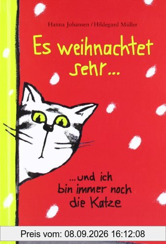 Es weihnachtet sehr ...: ... und ich bin immer noch die Katze