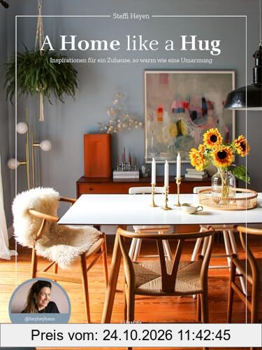 A Home Like a Hug: Inspirationen für ein Zuhause, so warm wie eine Umarmung. Von Steffi Heyen aka @heyheyhaus.