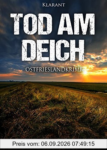Tod am Deich. Ostfrieslandkrimi