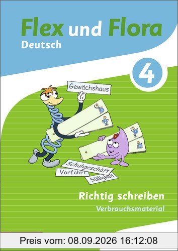 Flex und Flora: Heft Richtig schreiben 4: Verbrauchsmaterial