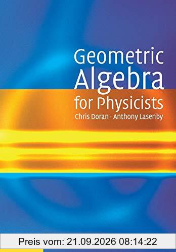 Geometric Algebra for Physicists
