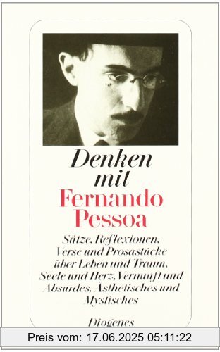 Binding : Broschiert, Edition : 2., Aufl., Label : Diogenes, Publisher : Diogenes, medium : Broschiert, numberOfPages : 151, publicationDate : 2008-08-01, authors : Fernando Pessoa, languages : german, ISBN : 3257237405