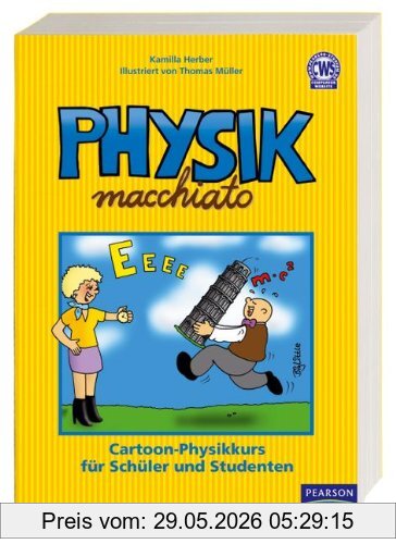 Kamilla Herber Physik Macchiato, Cartoonkurs Für Schüler Und Studenten, Cartoon-Physikkurs Für Schüler Und Studenten (Pearson Studium - Scientific Tools)