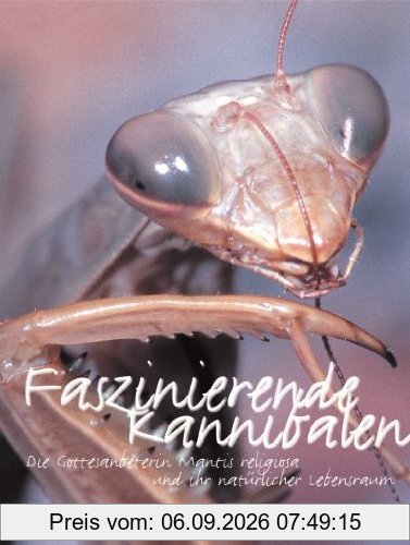 Faszinierende Kannibalen: Die Gottesanbeterin Mantis religiosa und ihr natürlicher Lebensraum