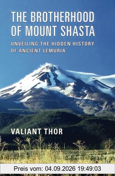 The Brotherhood of Mount Shasta: Unveiling the Hidden History of Ancient Lemuria