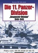 Die 11. Panzer-Division: Gespenster-Division 1940 - 1945