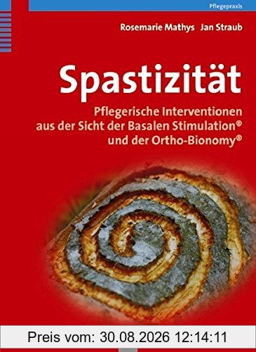 Spastizität: Pflegerische Interventionen aus der Sicht der Basalen Stimulation® und Ortho-Bionomy®