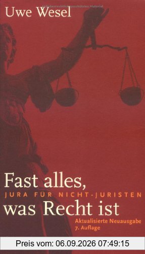 Fast alles, was Recht ist: Jura für Nicht-Juristen