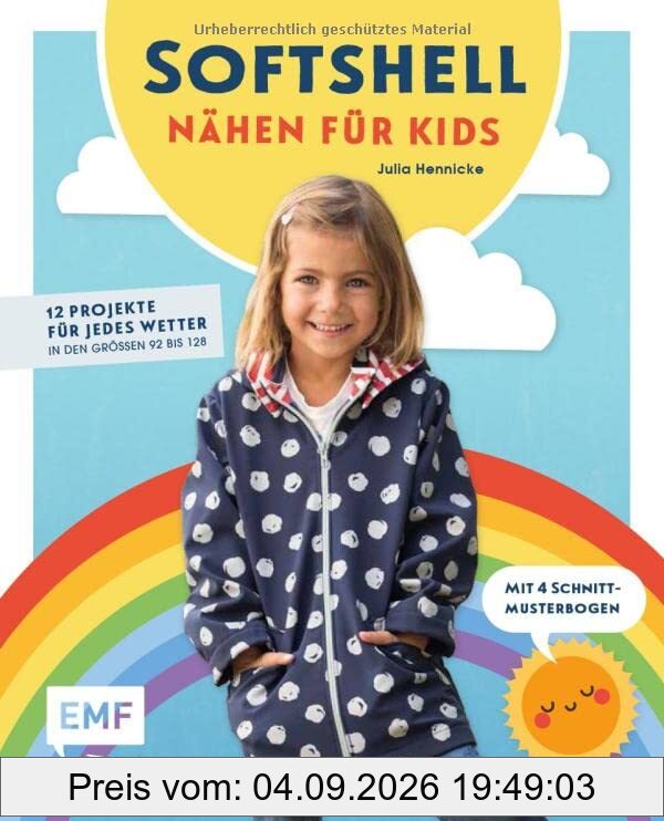 Nähen für Kids mit Softshell: 10 Projekte für jedes Wetter in den Größen 92 bis 128 – Mit 4 Schnittmusterbogen