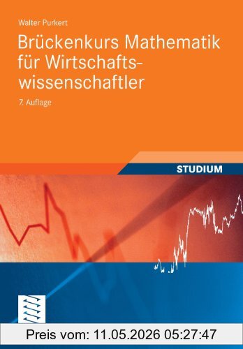 Walter Purkert Brückenkurs Mathematik Für Wirtschaftswissenschaftler (Studienbücher Wirtschaftsmathematik)