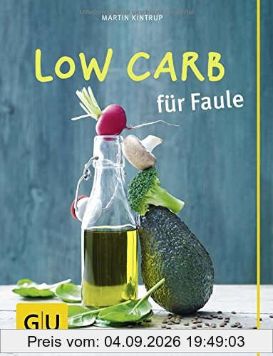 Low Carb für Faule (GU Themenkochbuch)