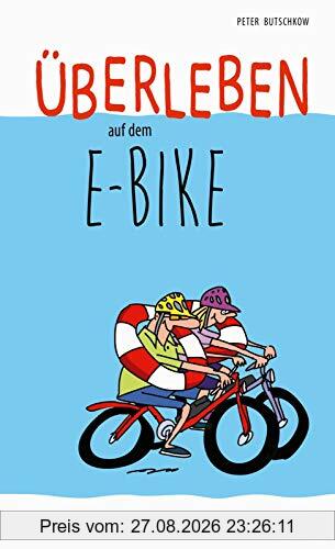 Überleben auf dem E-Bike: Humorvolle Geschichten und Cartoons rund ums E-Bike