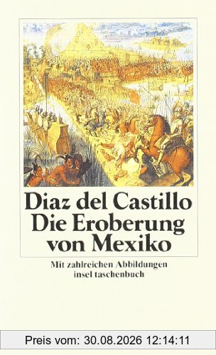 Geschichte der Eroberung von Mexiko (insel taschenbuch)