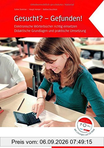 Gesucht? - Gefunden!: Elektronische Wörterbücher richtig einsetzen.Didaktische Grundlagen und praktische Umsetzung / Buch mit CD-ROM
