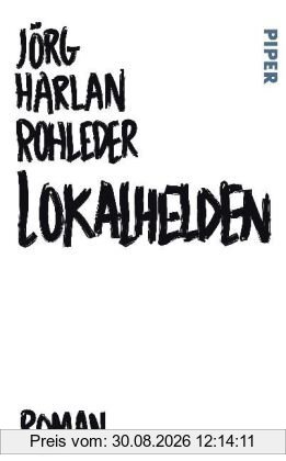 Lokalhelden: Roman