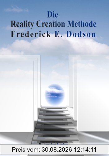Die Reality Creation Methode