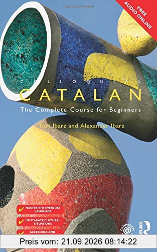 Colloquial Catalan: A Complete Course for Beginners (Colloquial Series (Book Only))