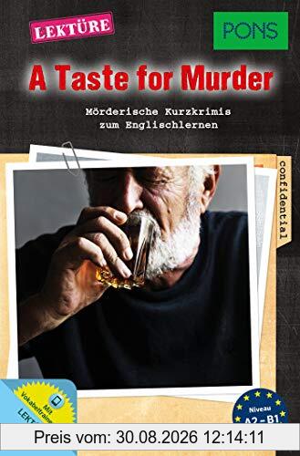 PONS A Taste for Murder - Mörderische Kurzkrimis zum Englischlernen (PONS Kurzkrimi)