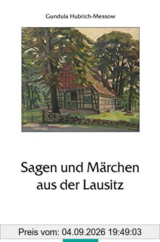 Sagen und Märchen aus der Lausitz