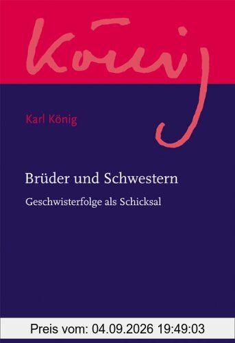 BrÃ1/4der und Schwestern: Geschwisterfolge als Schicksal