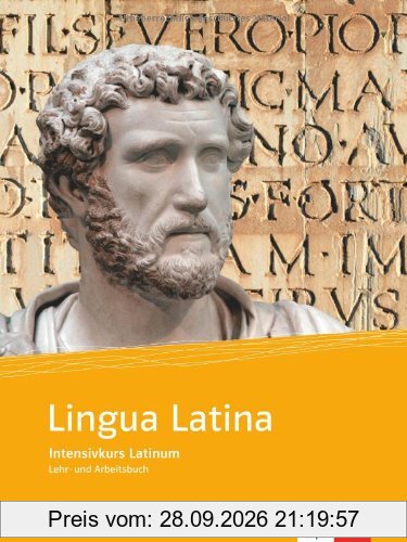 Lingua Latina - Intensivkurs Latinum. Lehr- und Arbeitsbuch