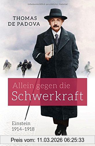 Padova, Thomas de Allein Gegen Die Schwerkraft, Einstein 1914 - 1918