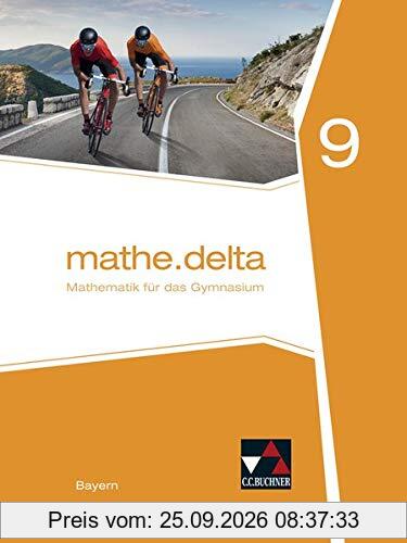 mathe.delta – Bayern / mathe.delta Bayern 9: Mathematik für das Gymnasium (mathe.delta – Bayern: Mathematik für das Gymnasium)